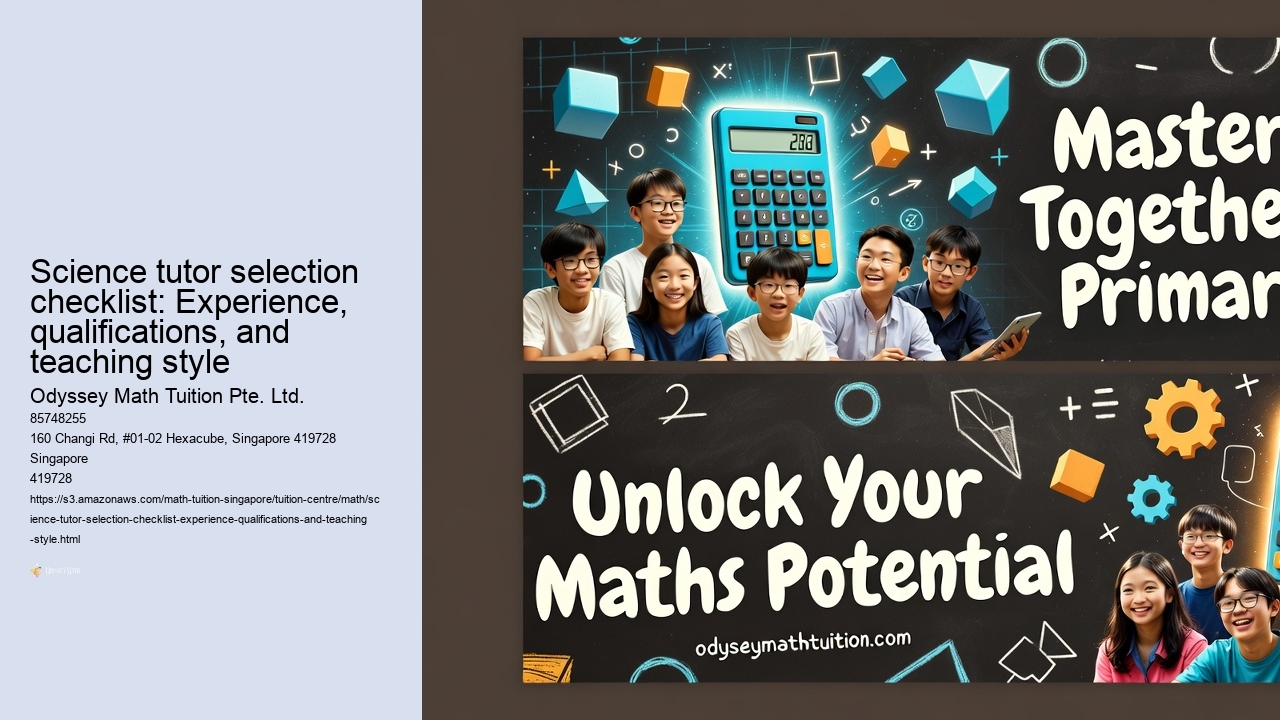 Science tutor selection checklist: Experience, qualifications, and teaching style