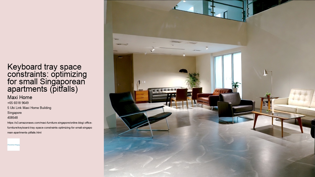 Keyboard tray space constraints: optimizing for small Singaporean apartments (pitfalls)