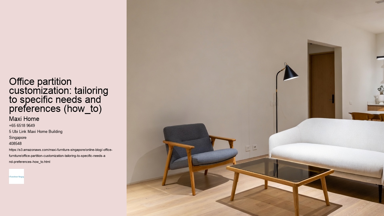 Office partition customization: tailoring to specific needs and preferences (how_to)