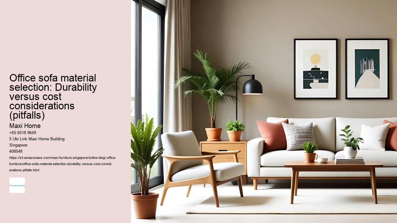 Office sofa material selection: Durability versus cost considerations (pitfalls)