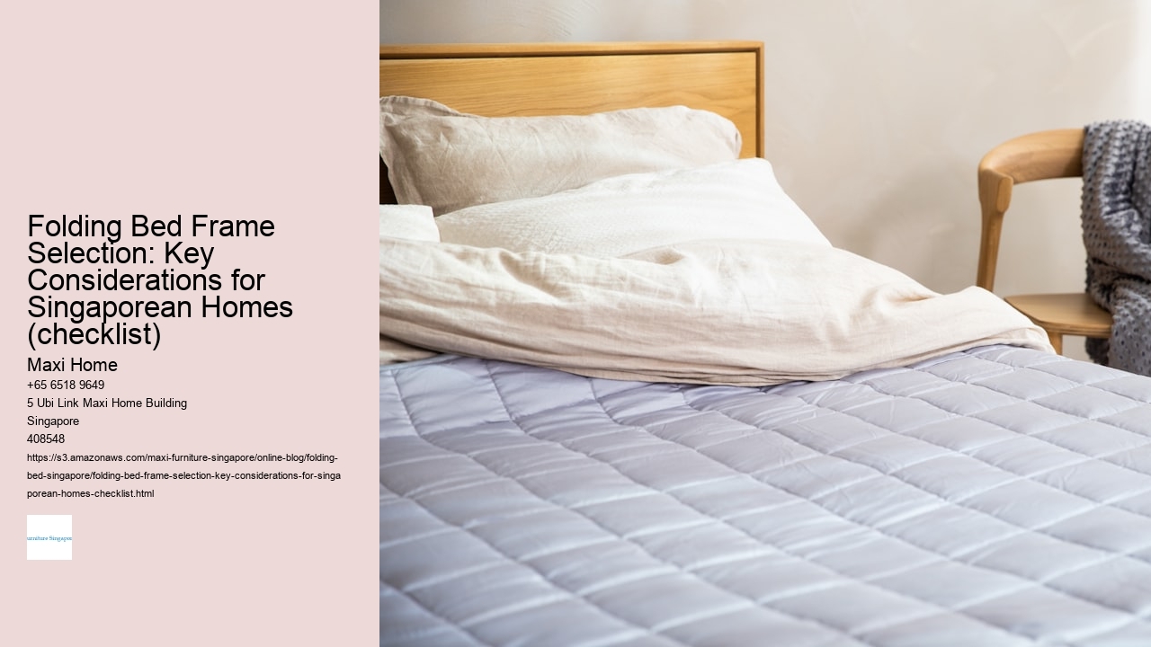 Folding Bed Frame Selection: Key Considerations for Singaporean Homes (checklist)