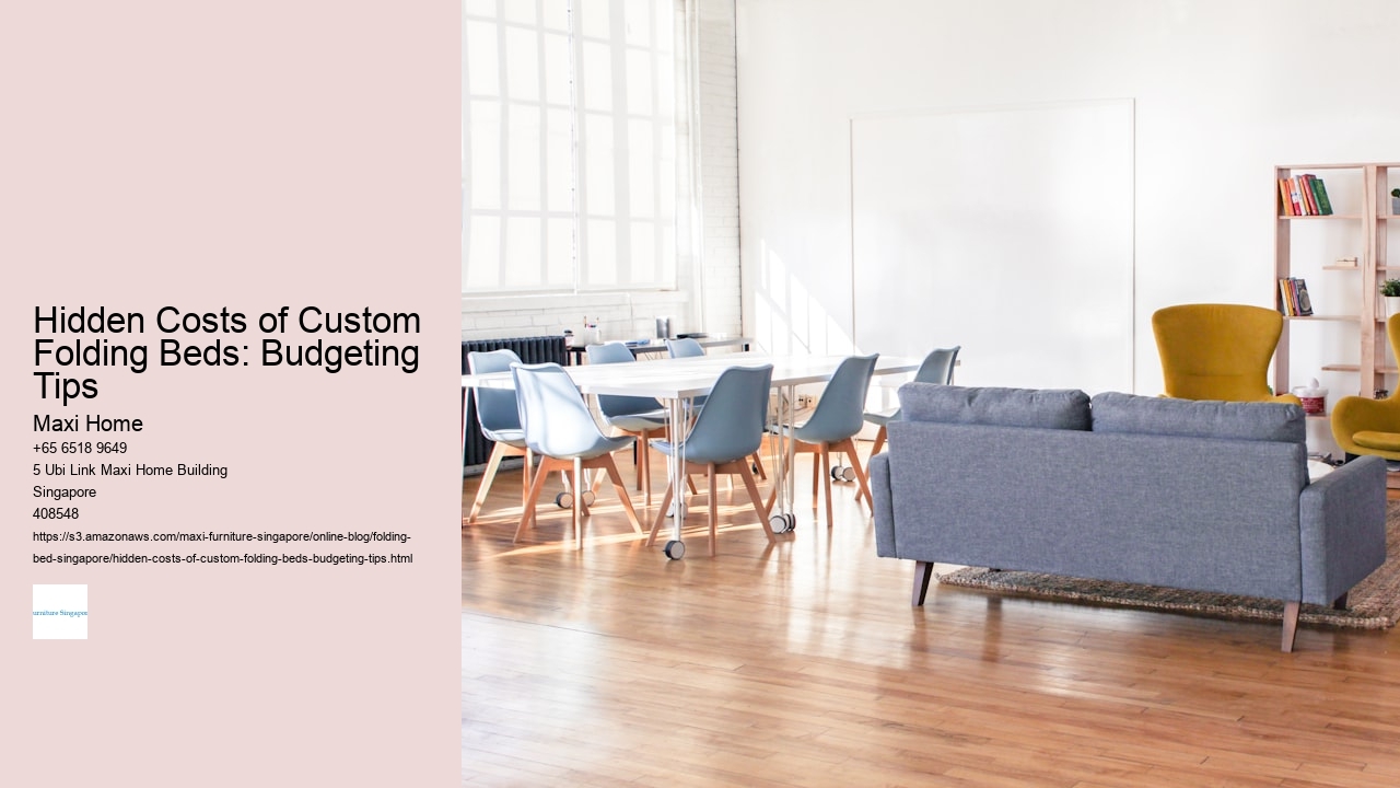 Hidden Costs of Custom Folding Beds: Budgeting Tips
