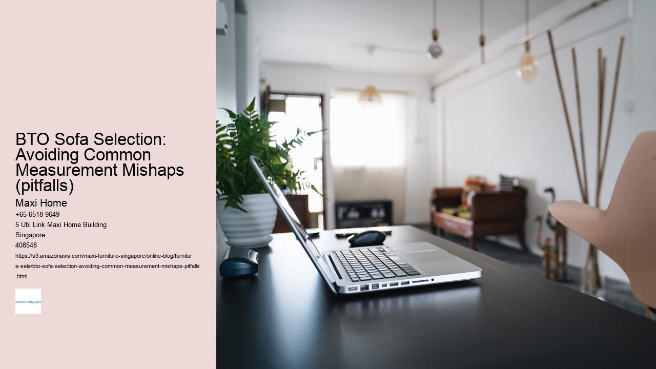 BTO Sofa Selection: Avoiding Common Measurement Mishaps (pitfalls)