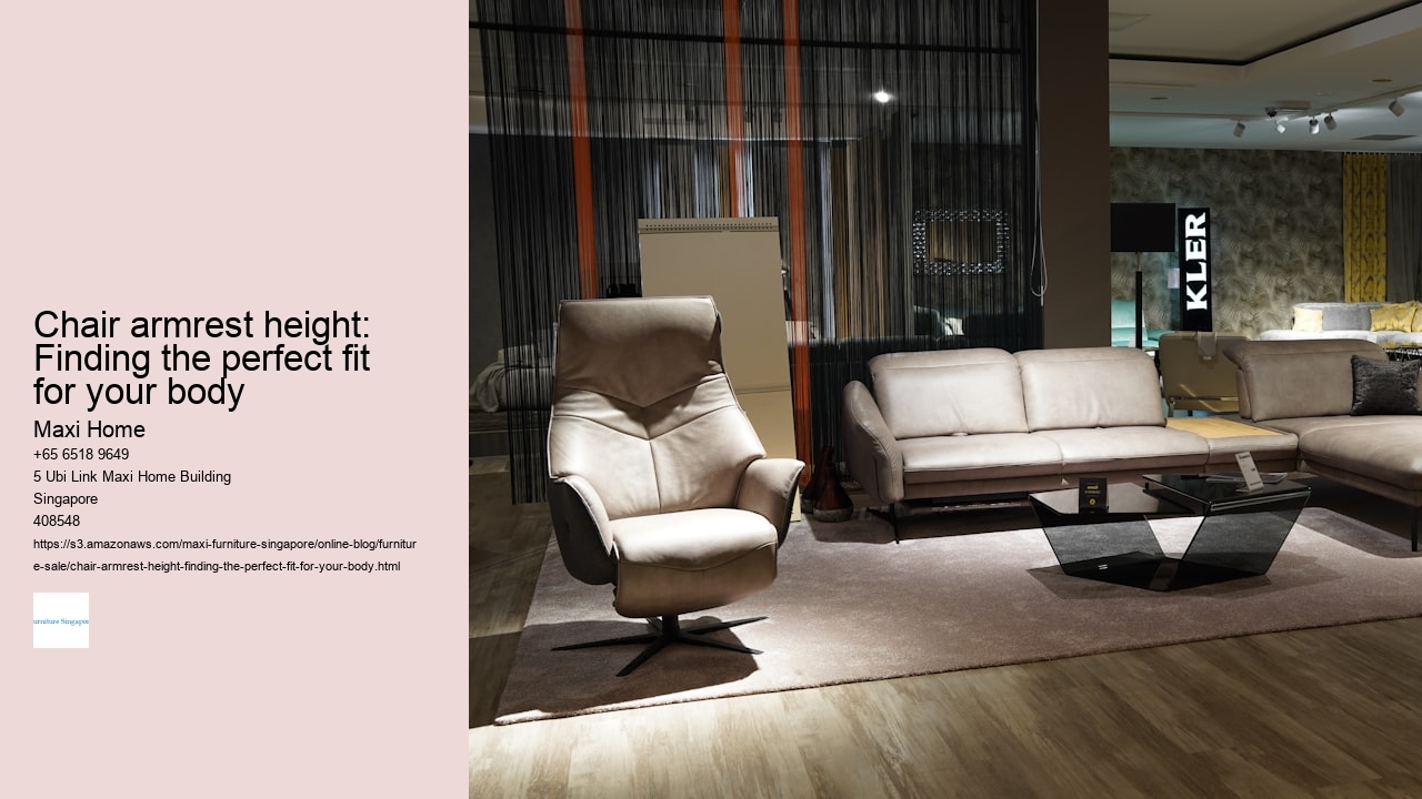 Chair armrest height: Finding the perfect fit for your body