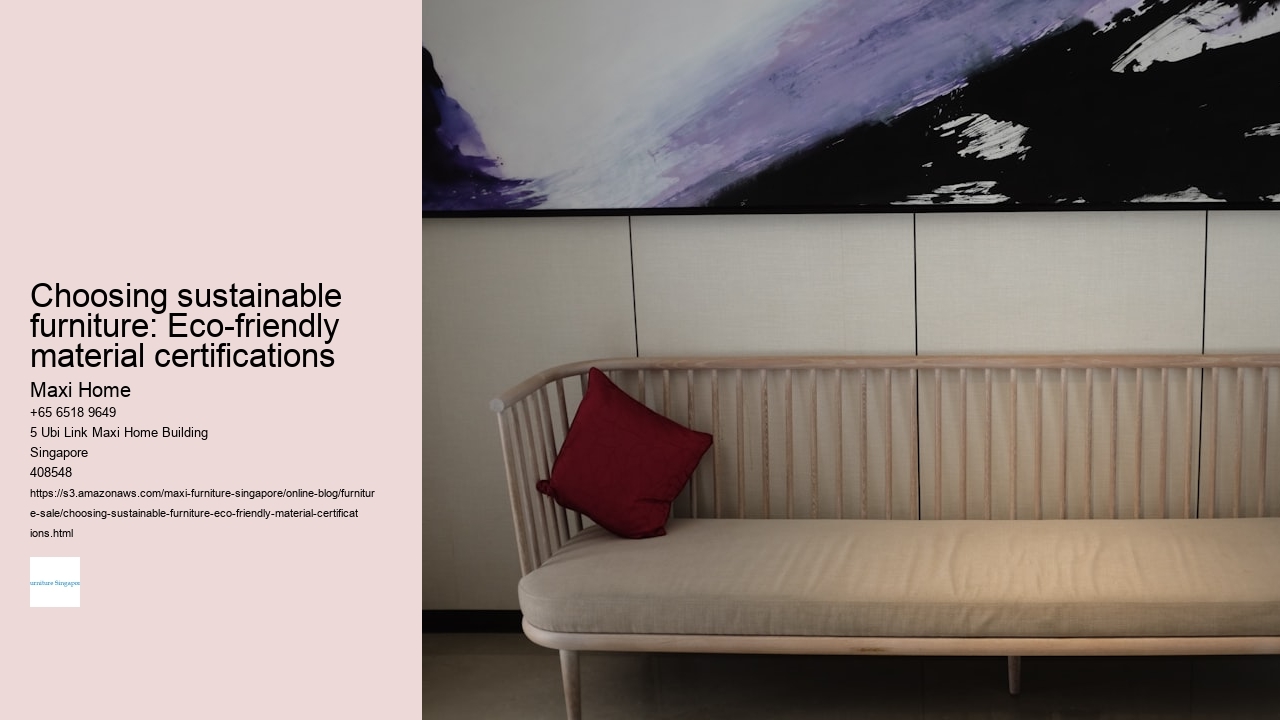 Choosing sustainable furniture: Eco-friendly material certifications