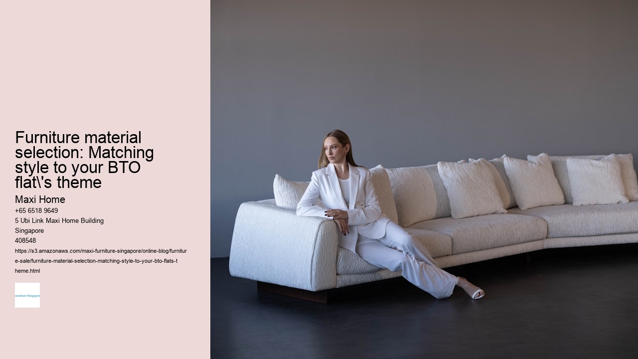 Furniture material selection: Matching style to your BTO flat's theme