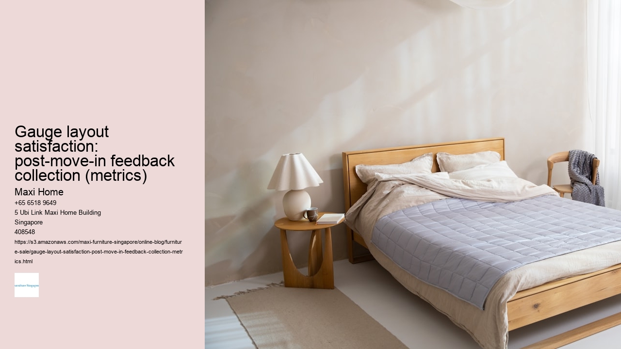 Gauge layout satisfaction: post-move-in feedback collection (metrics)