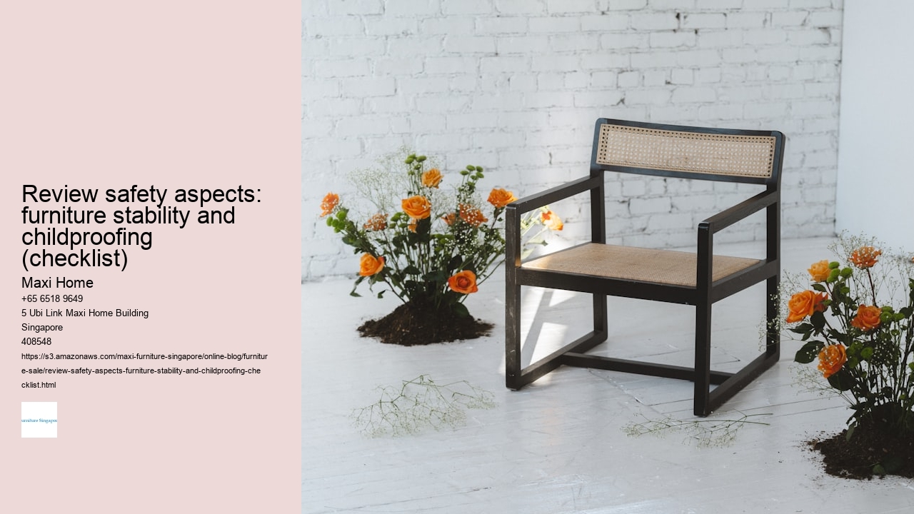 Review safety aspects: furniture stability and childproofing (checklist)