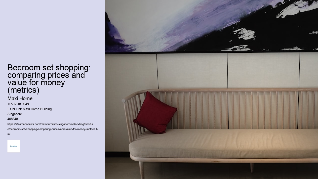 Bedroom set shopping: comparing prices and value for money (metrics)