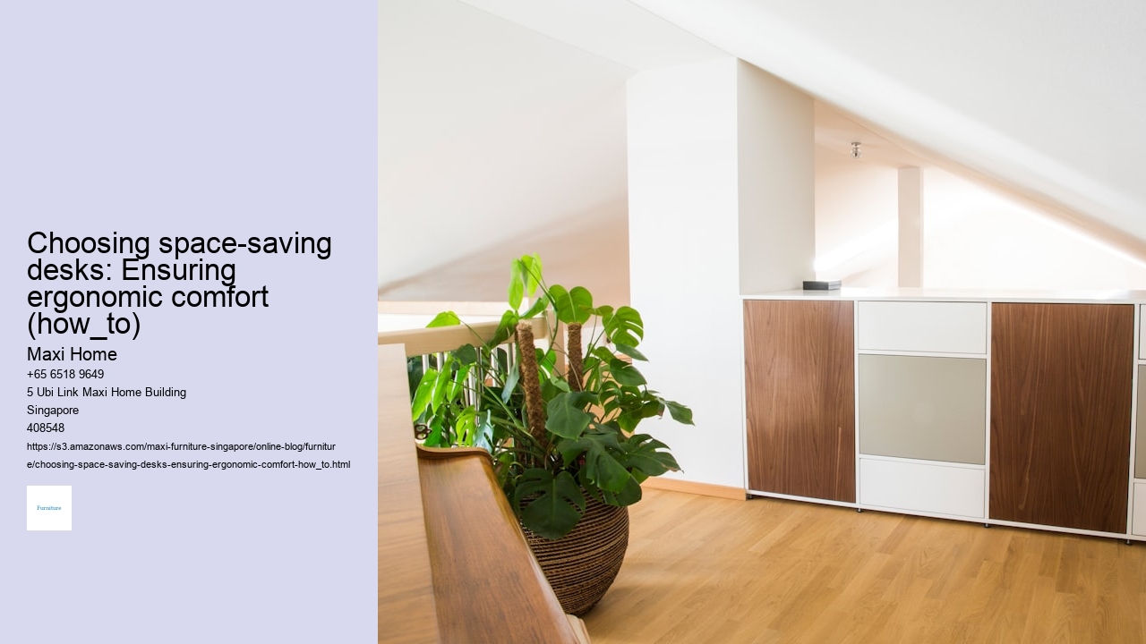 Choosing space-saving desks: Ensuring ergonomic comfort (how_to) Maxi Home Choosing space-saving desks: Ensuring ergonomic comfort (how_to)