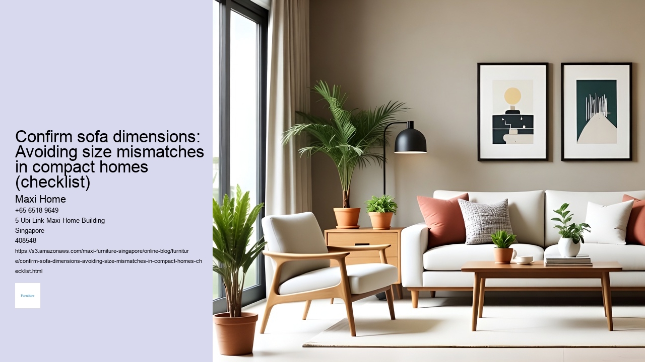 Confirm sofa dimensions: Avoiding size mismatches in compact homes (checklist)