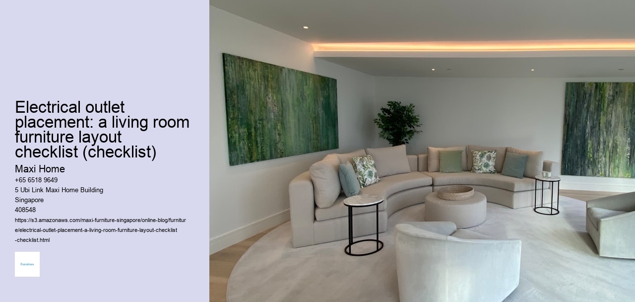 Electrical outlet placement: a living room furniture layout checklist (checklist)