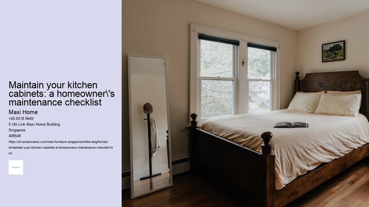 Maintain your kitchen cabinets: a homeowner's maintenance checklist