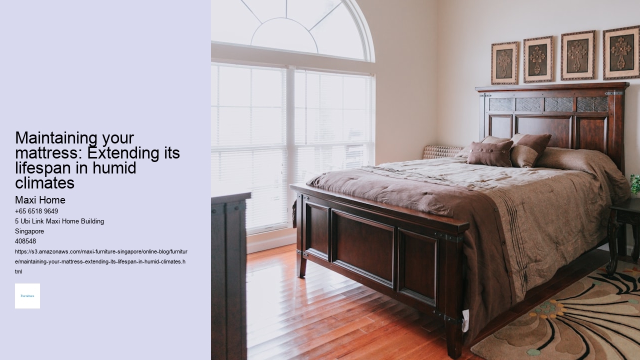 Maintaining your mattress: Extending its lifespan in humid climates