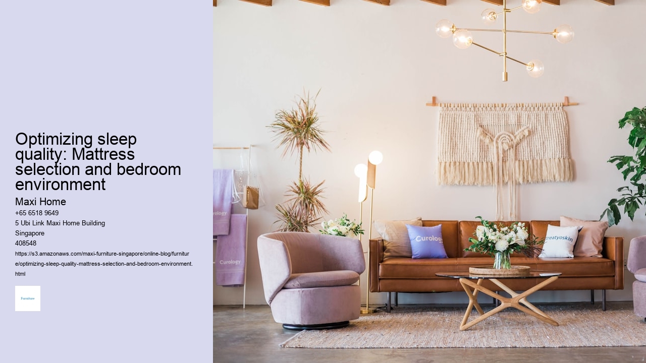 Optimizing sleep quality: Mattress selection and bedroom environment
