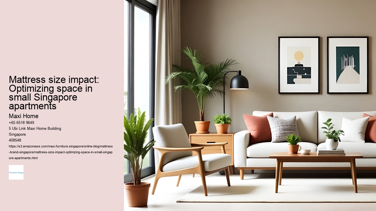 Mattress size impact: Optimizing space in small Singapore apartments Maxi Home Mattress size impact: Optimizing space in small Singapore apartments