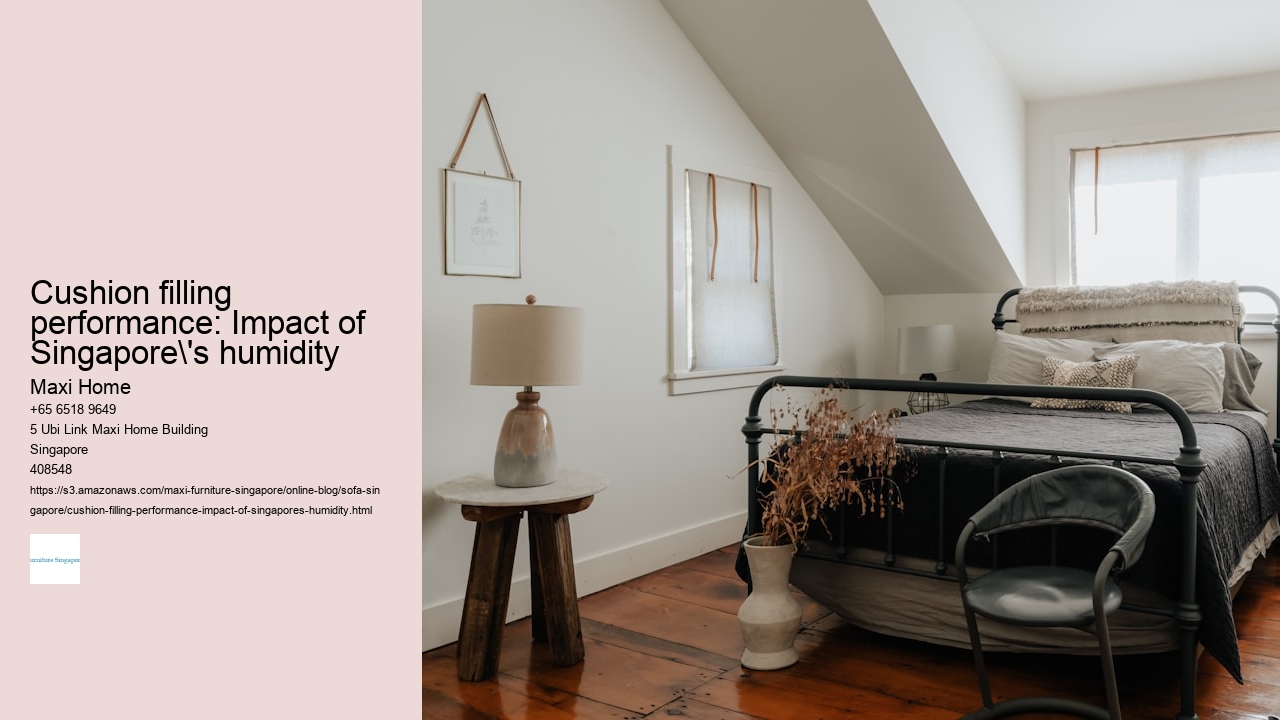 Cushion filling performance: Impact of Singapore's humidity