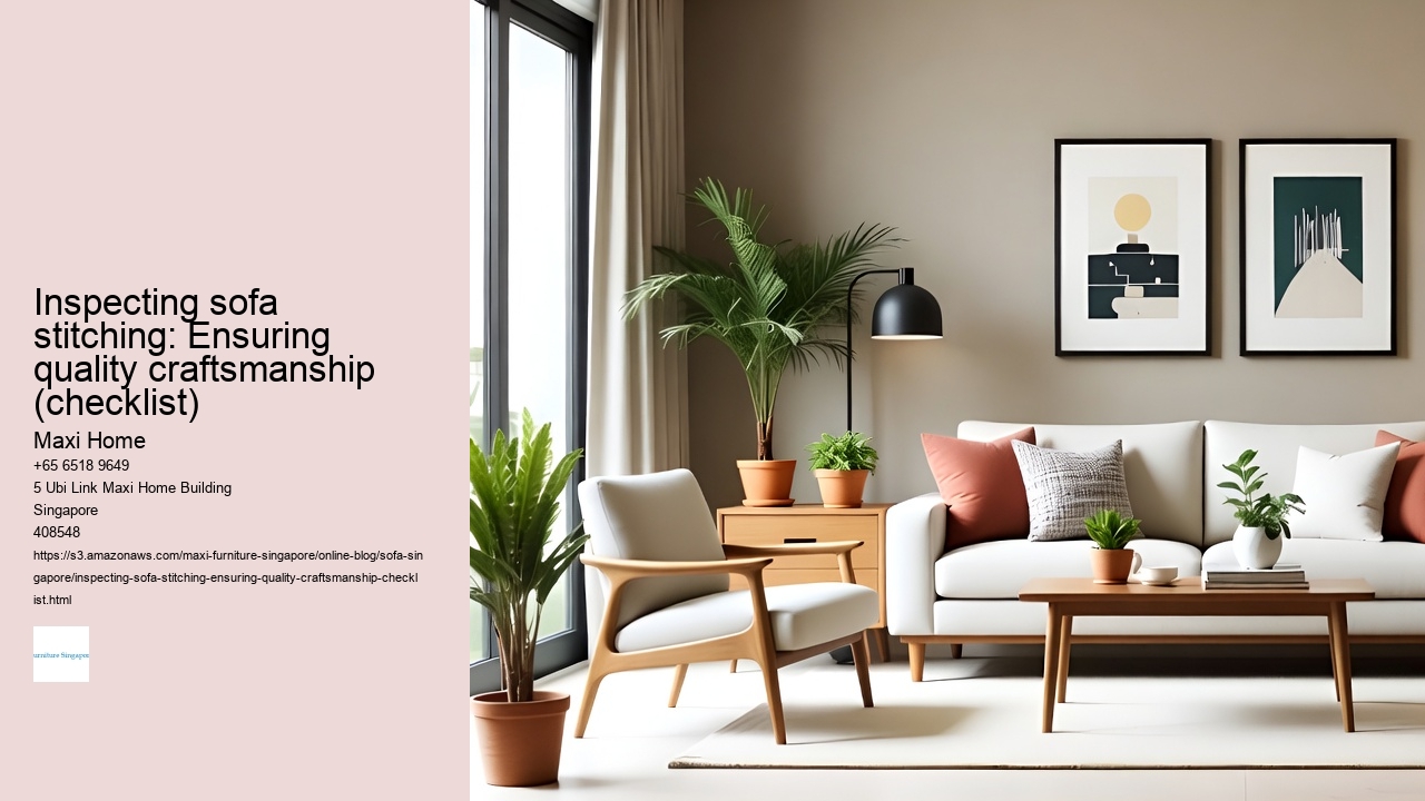 Inspecting sofa stitching: Ensuring quality craftsmanship (checklist)