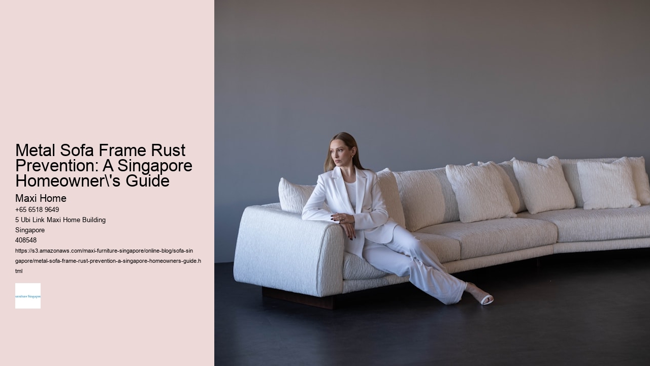 Metal Sofa Frame Rust Prevention: A Singapore Homeowner's Guide