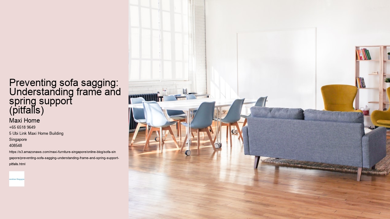 Preventing sofa sagging: Understanding frame and spring support (pitfalls)