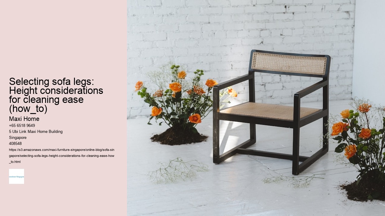 Selecting sofa legs: Height considerations for cleaning ease (how_to)