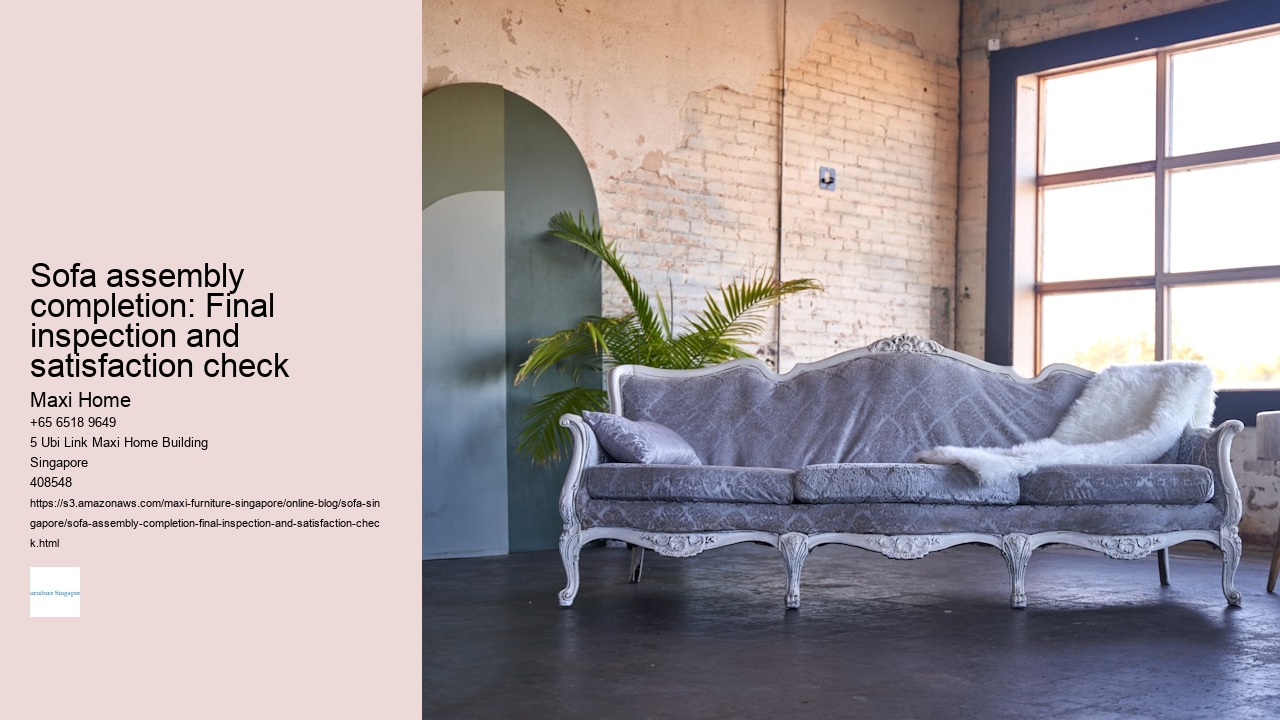 Sofa assembly completion: Final inspection and satisfaction check