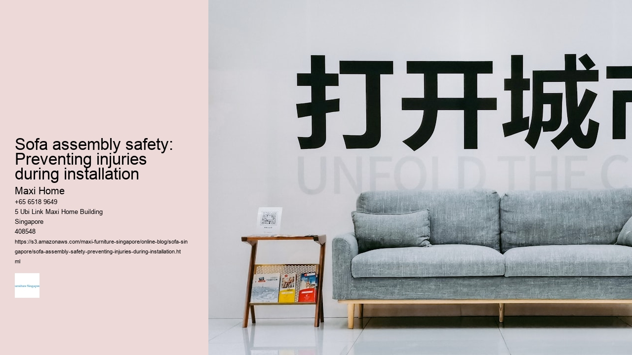 Sofa assembly safety: Preventing injuries during installation