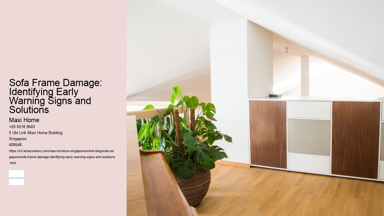 Sofa Frame Damage: Identifying Early Warning Signs and Solutions