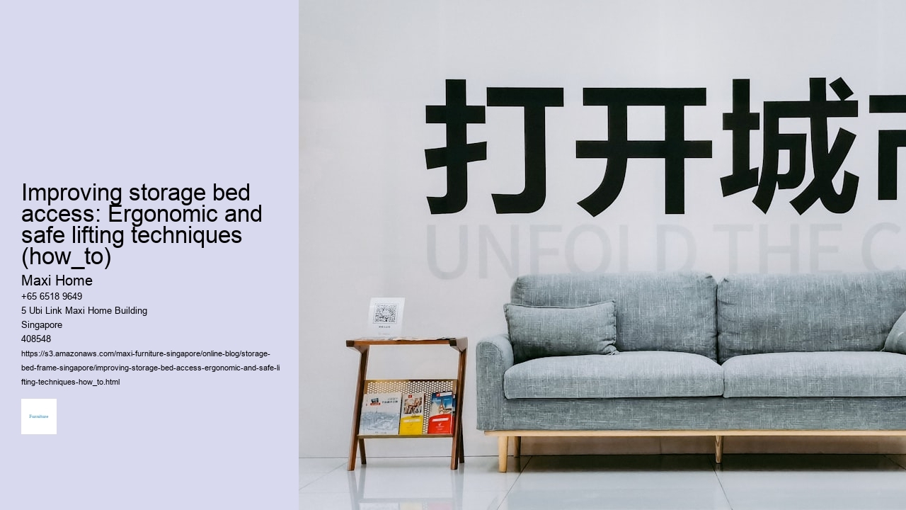 Improving storage bed access: Ergonomic and safe lifting techniques (how_to)