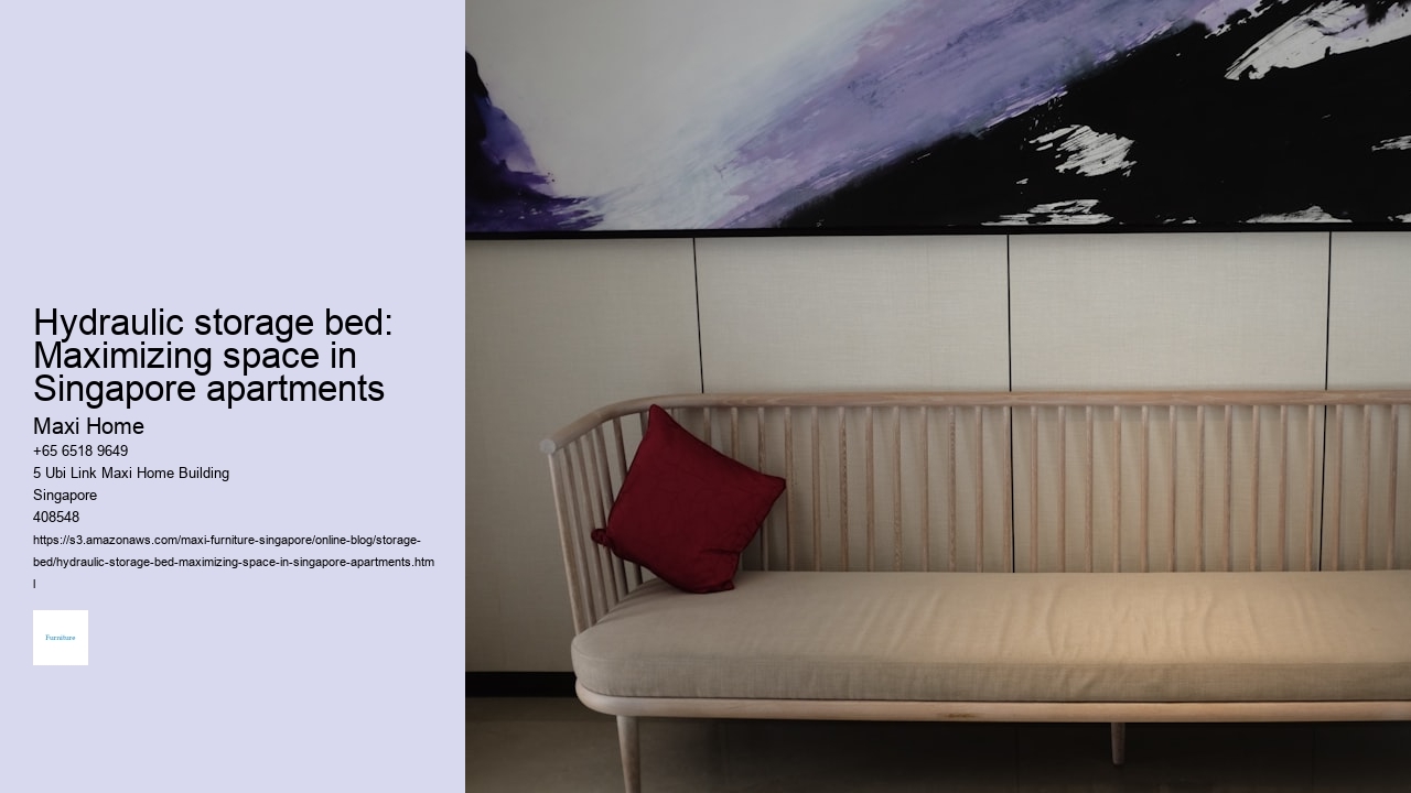 Hydraulic storage bed: Maximizing space in Singapore apartments Maxi Home Hydraulic storage bed: Maximizing space in Singapore apartments