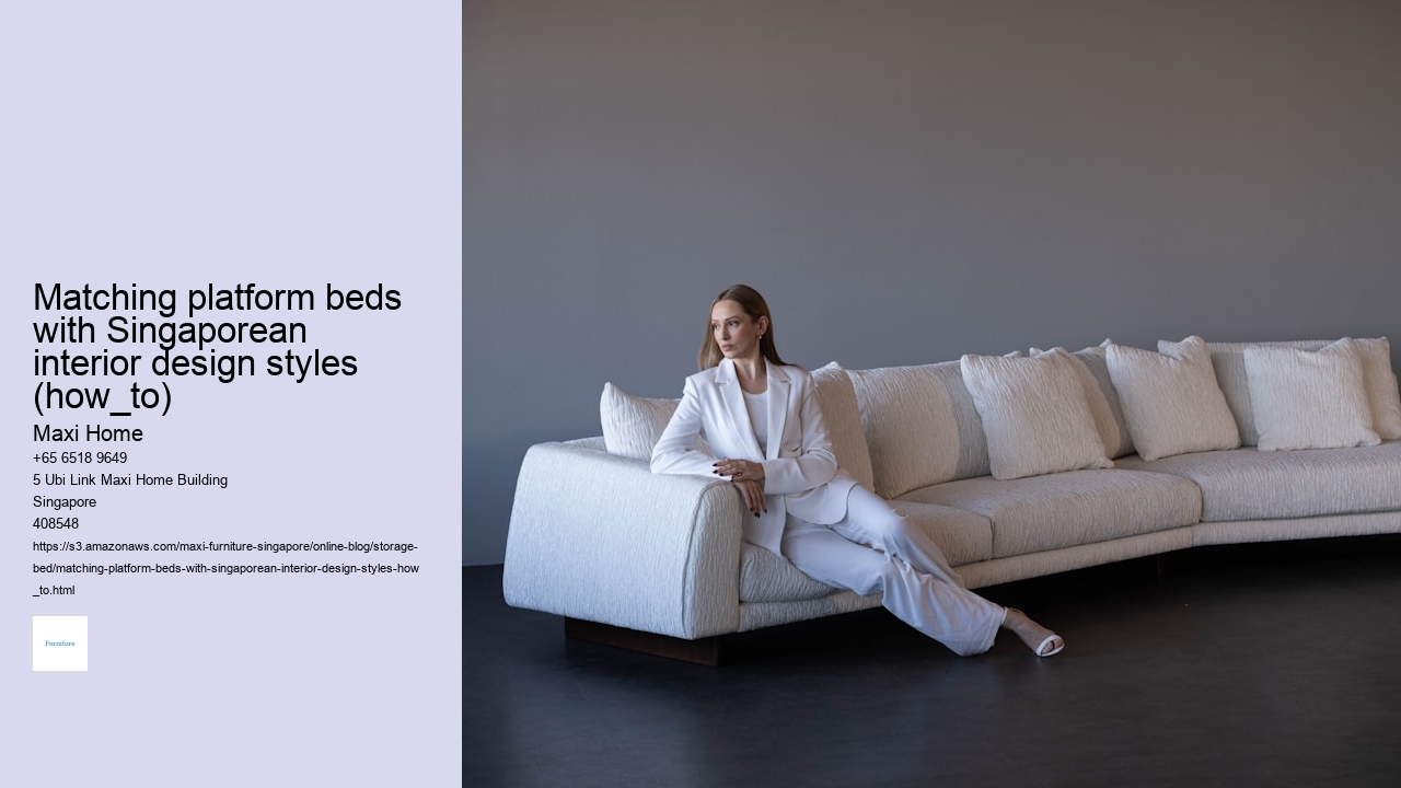 Matching platform beds with Singaporean interior design styles (how_to) Maxi Home Matching platform beds with Singaporean interior design styles (how_to)