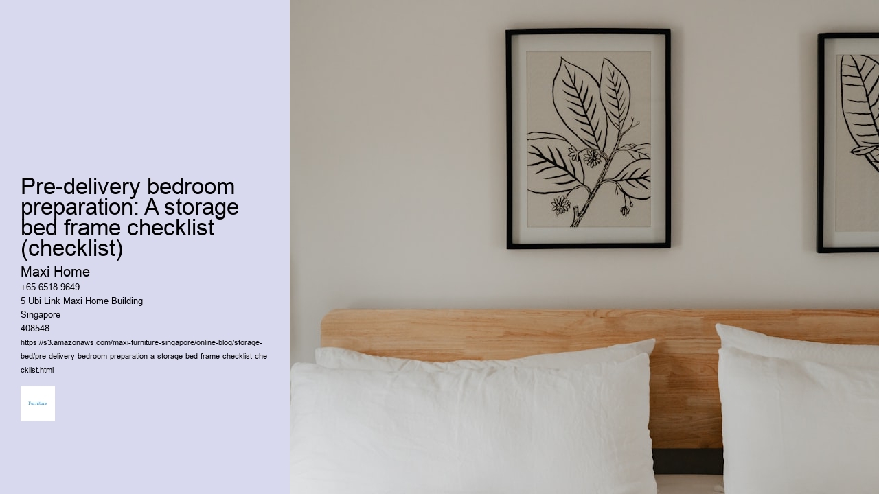 Pre-delivery bedroom preparation: A storage bed frame checklist (checklist) Maxi Home Pre-delivery bedroom preparation: A storage bed frame checklist (checklist)
