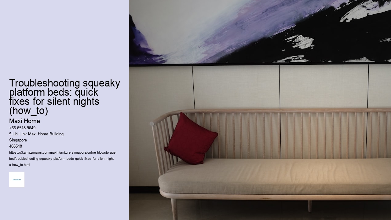 Troubleshooting squeaky platform beds: quick fixes for silent nights (how_to)