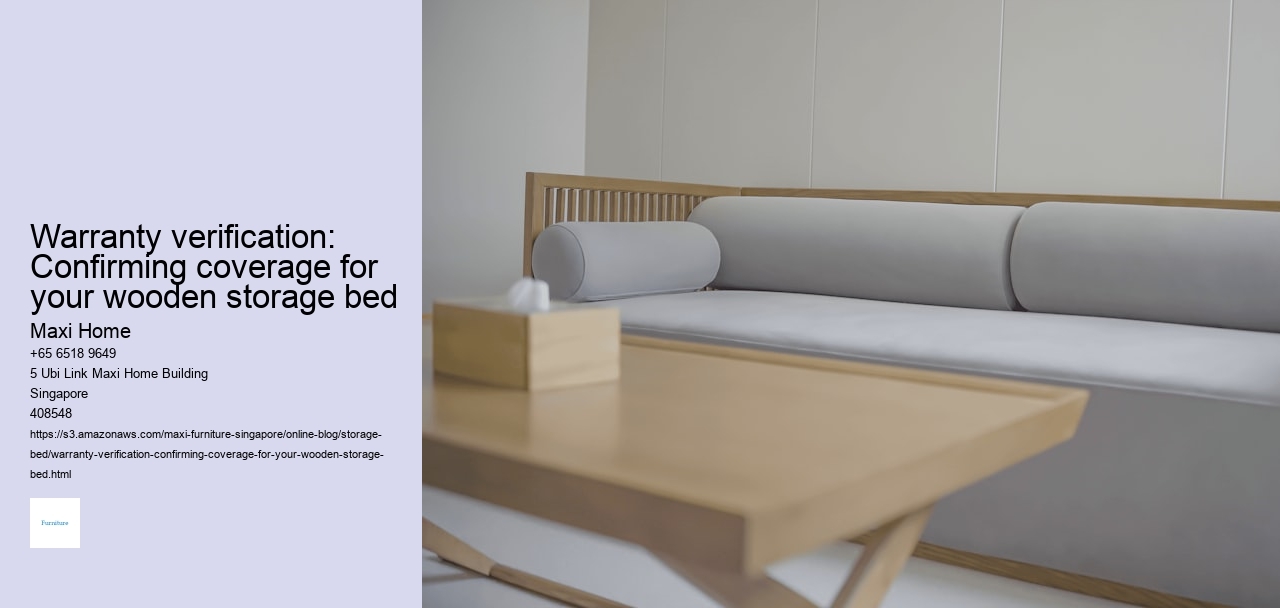 Warranty verification: Confirming coverage for your wooden storage bed