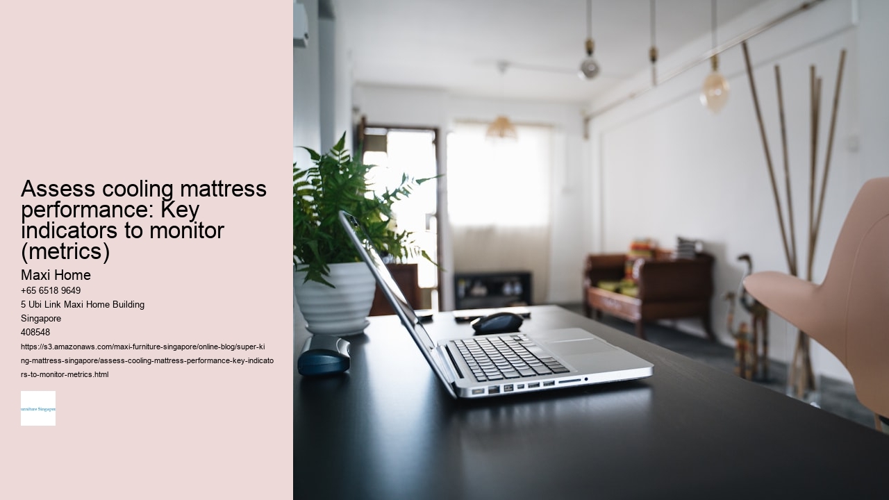 Assess cooling mattress performance: Key indicators to monitor (metrics)