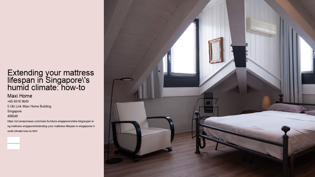 Extending your mattress lifespan in Singapore's humid climate: how-to