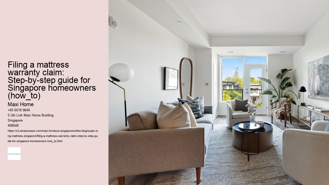 Filing a mattress warranty claim: Step-by-step guide for Singapore homeowners (how_to)
