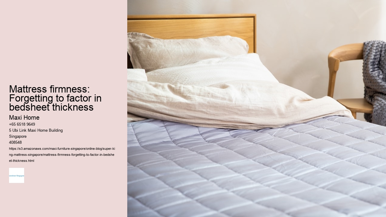 Mattress firmness: Forgetting to factor in bedsheet thickness