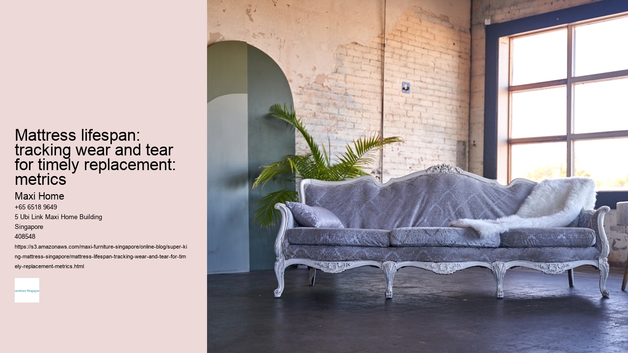 Mattress lifespan: tracking wear and tear for timely replacement: metrics