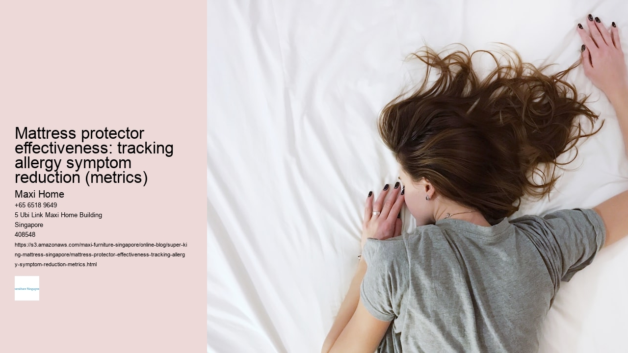 Mattress protector effectiveness: tracking allergy symptom reduction (metrics)