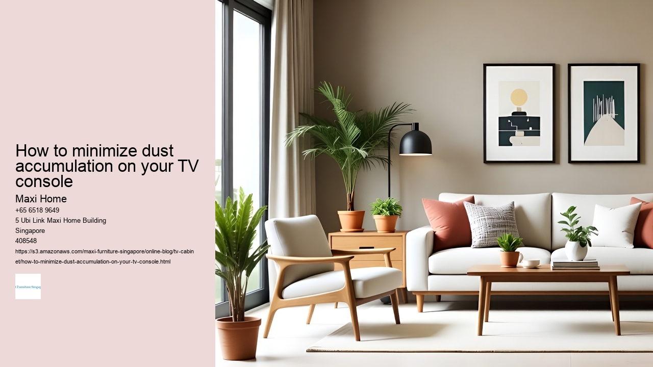 How to minimize dust accumulation on your TV console Maxi Home How to minimize dust accumulation on your TV console