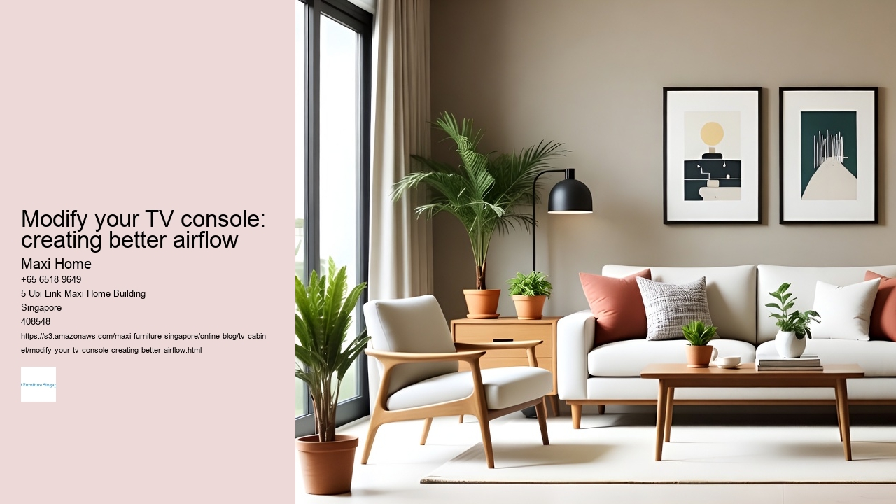 Modify your TV console: creating better airflow