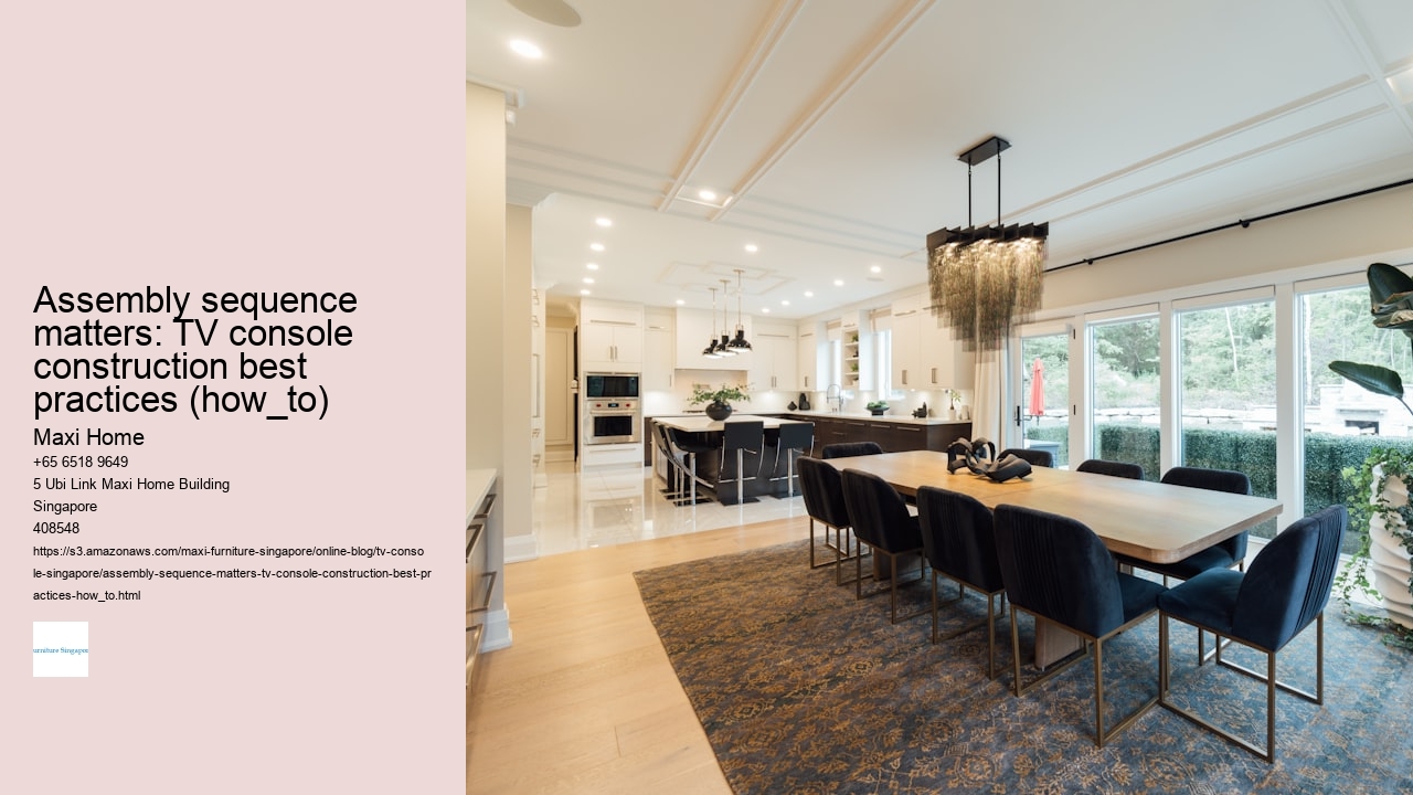 Assembly sequence matters: TV console construction best practices (how_to) Maxi Home Assembly sequence matters: TV console construction best practices (how_to)