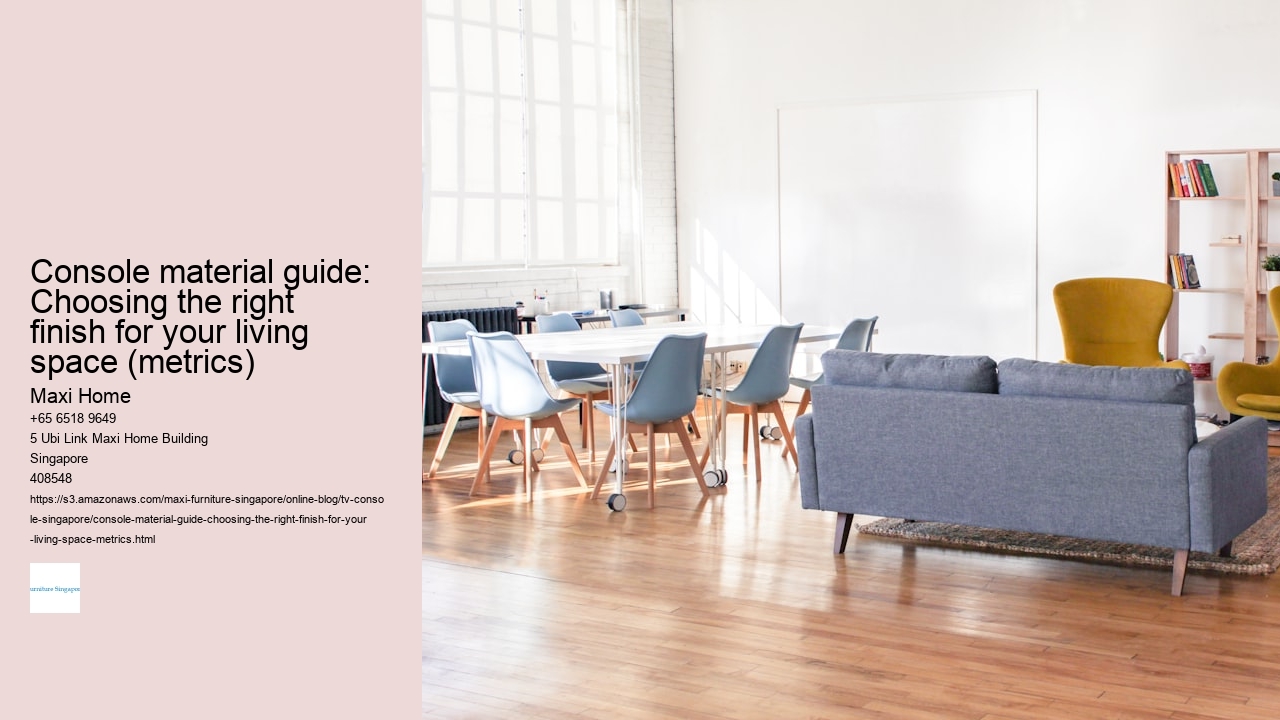 Console material guide: Choosing the right finish for your living space (metrics) Maxi Home Console material guide: Choosing the right finish for your living space (metrics)