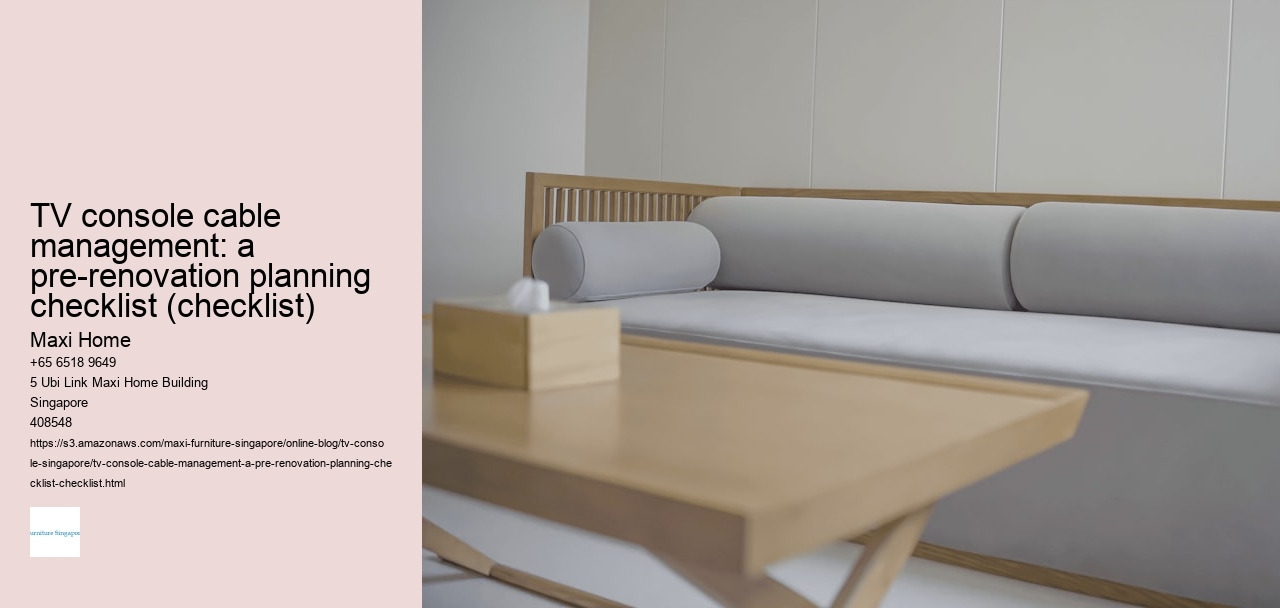 TV console cable management: a pre-renovation planning checklist (checklist) Maxi Home TV console cable management: a pre-renovation planning checklist (checklist)