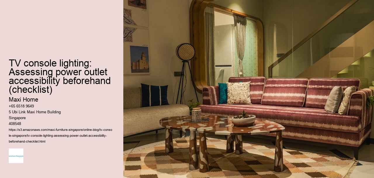 TV console lighting: Assessing power outlet accessibility beforehand (checklist)