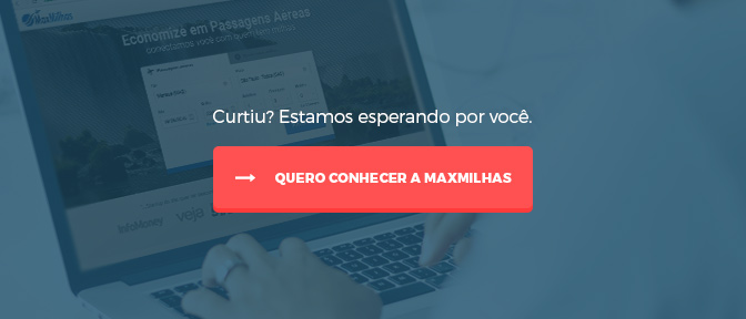Estamos esperando você, conheça a MaxMilhas.