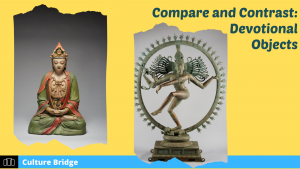Compare and Contrast – Devotional Objects