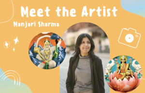 Meet the Artist – Manjari Sharma