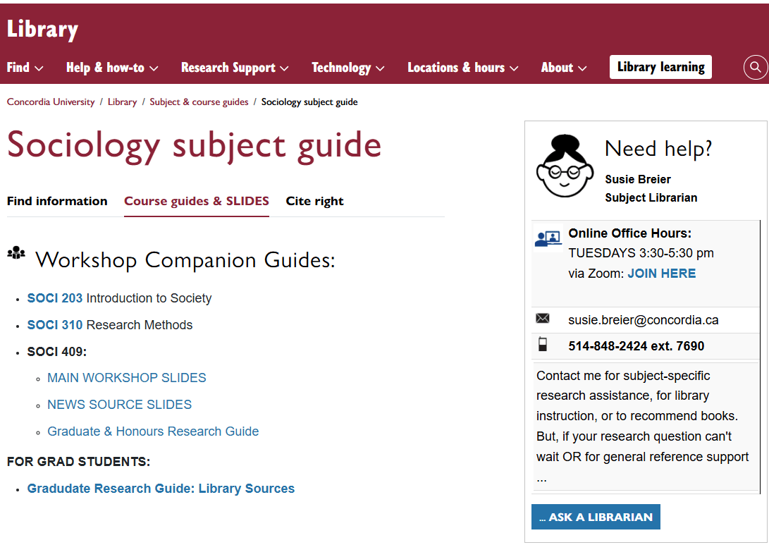 sociology subject guide main page, Find information tab selected, with options: Find articles and more, Find books, find videos. On the right: Need help?susie Breier , Subject Librarian, Zoom office hours